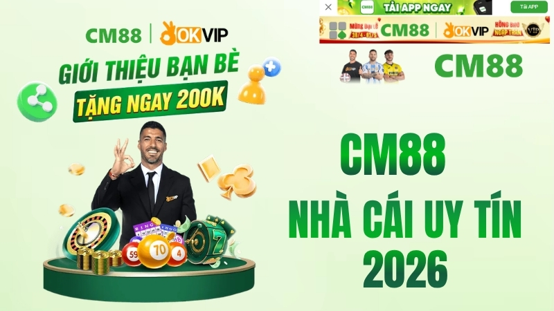 Tổng quan về thương hiệu nhà cái CM88 chính thức 2026
